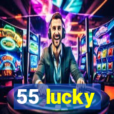 55 lucky